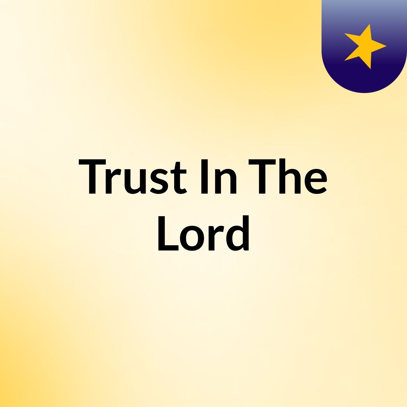 Trust In The Lord