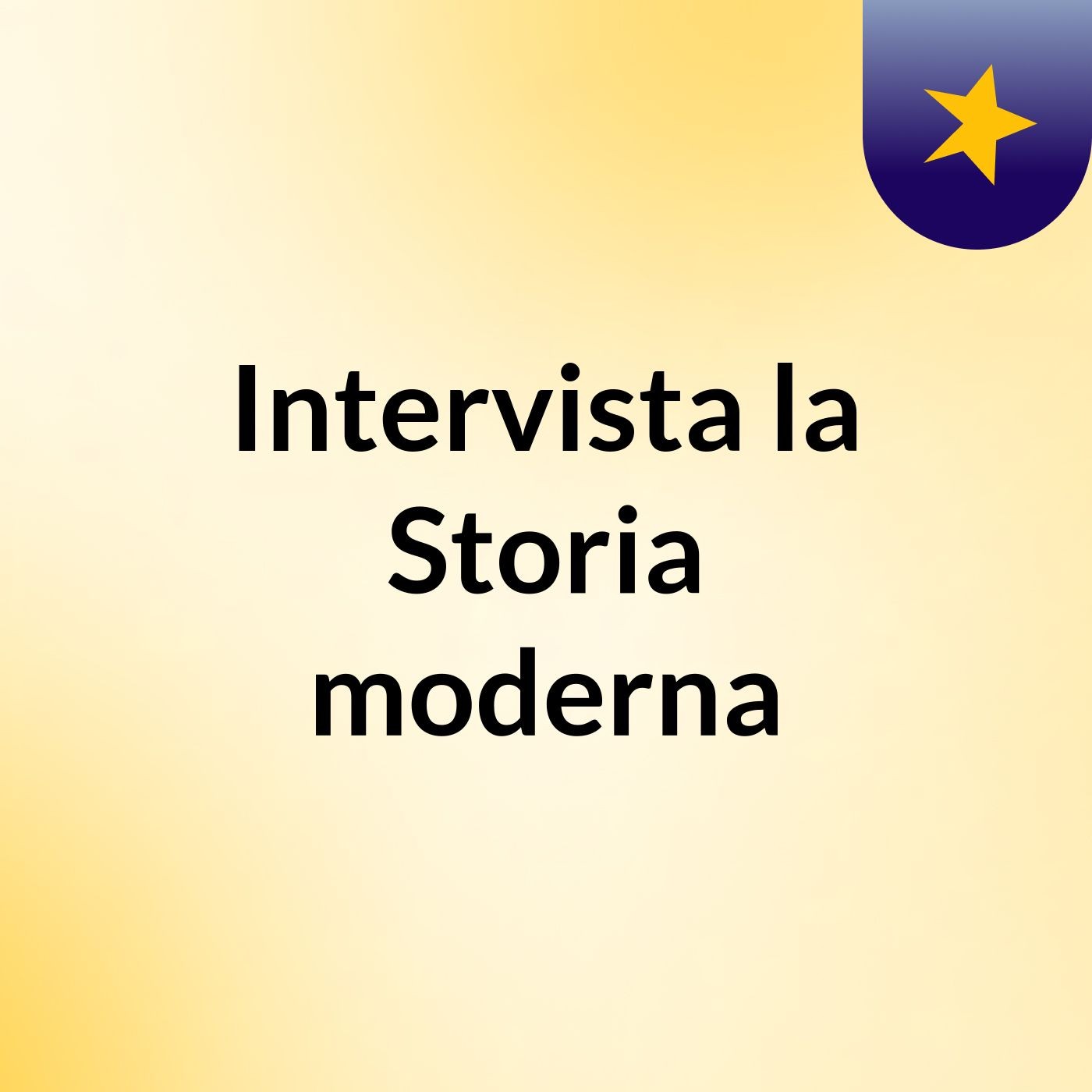 Intervista la Storia moderna