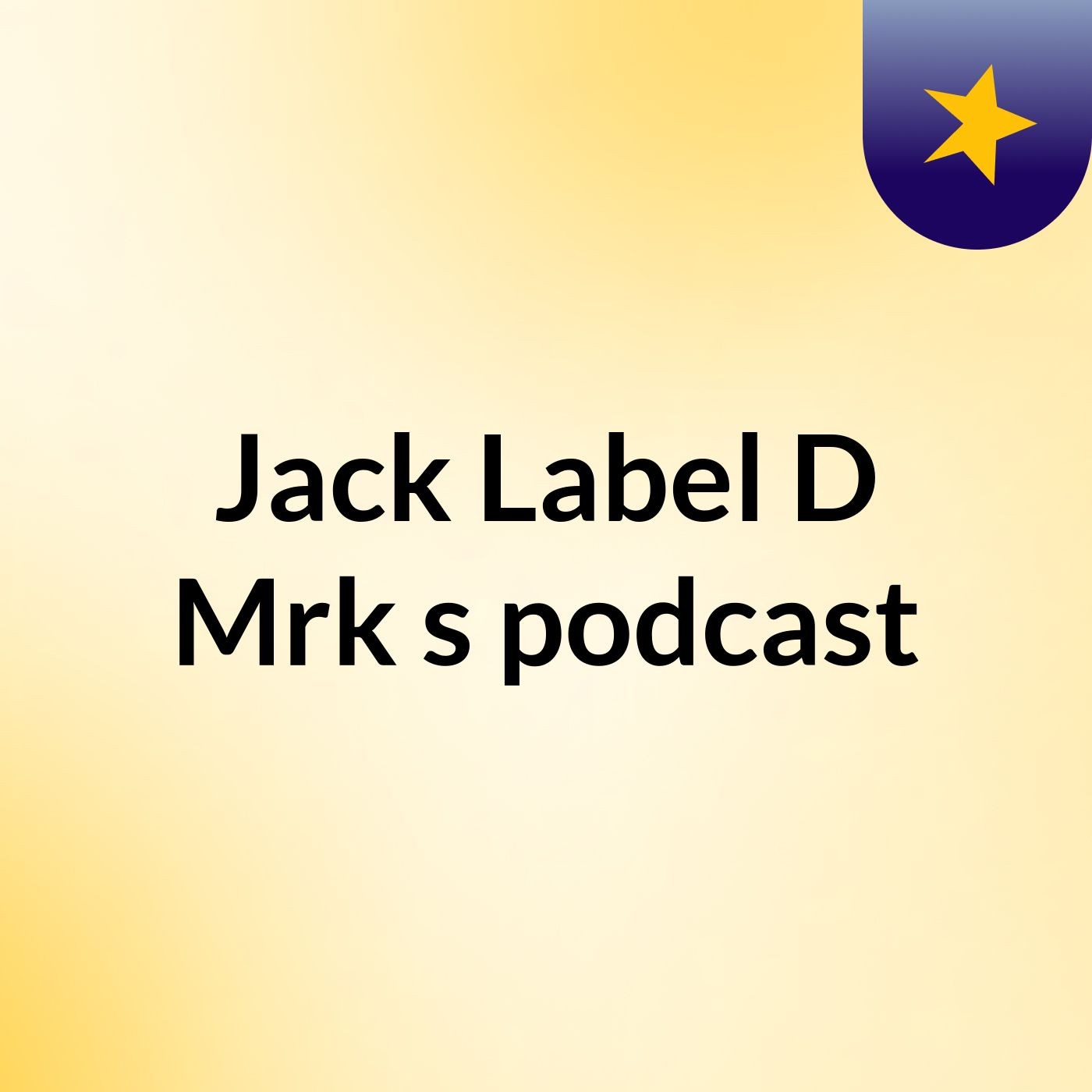 Jack Label D Mrk's podcast