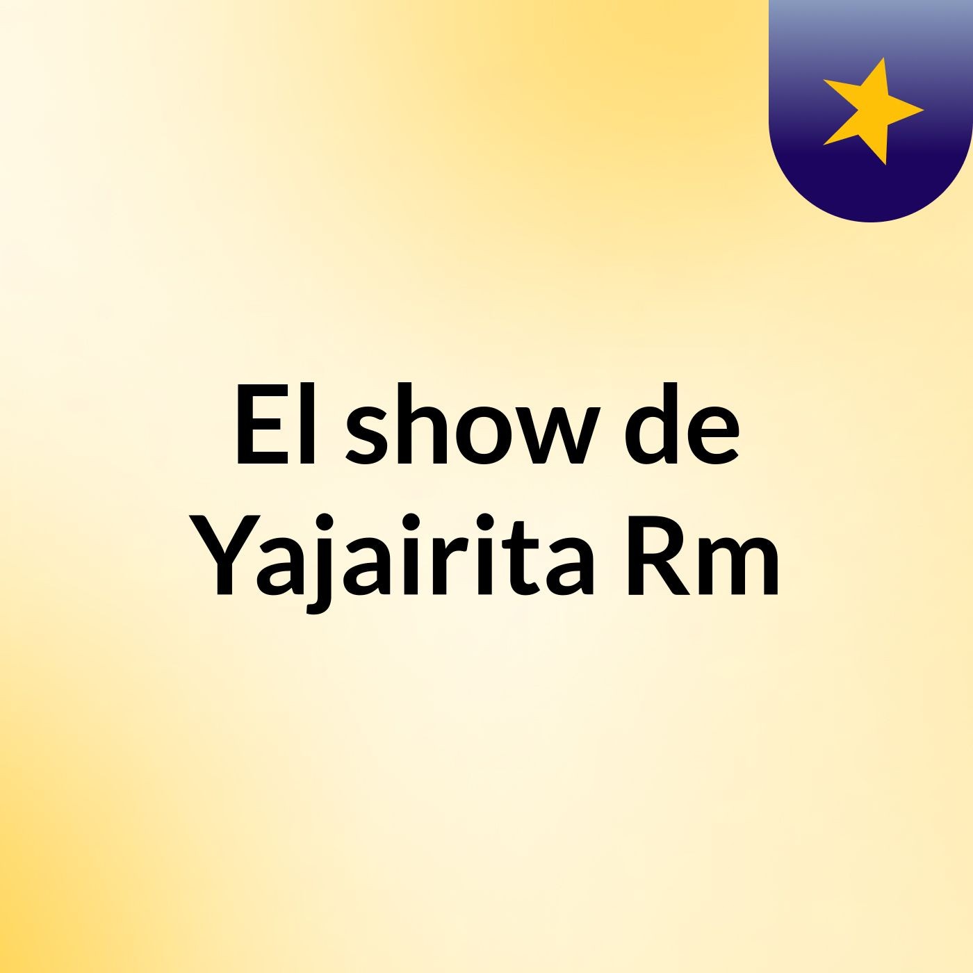 El show de Yajairita Rm