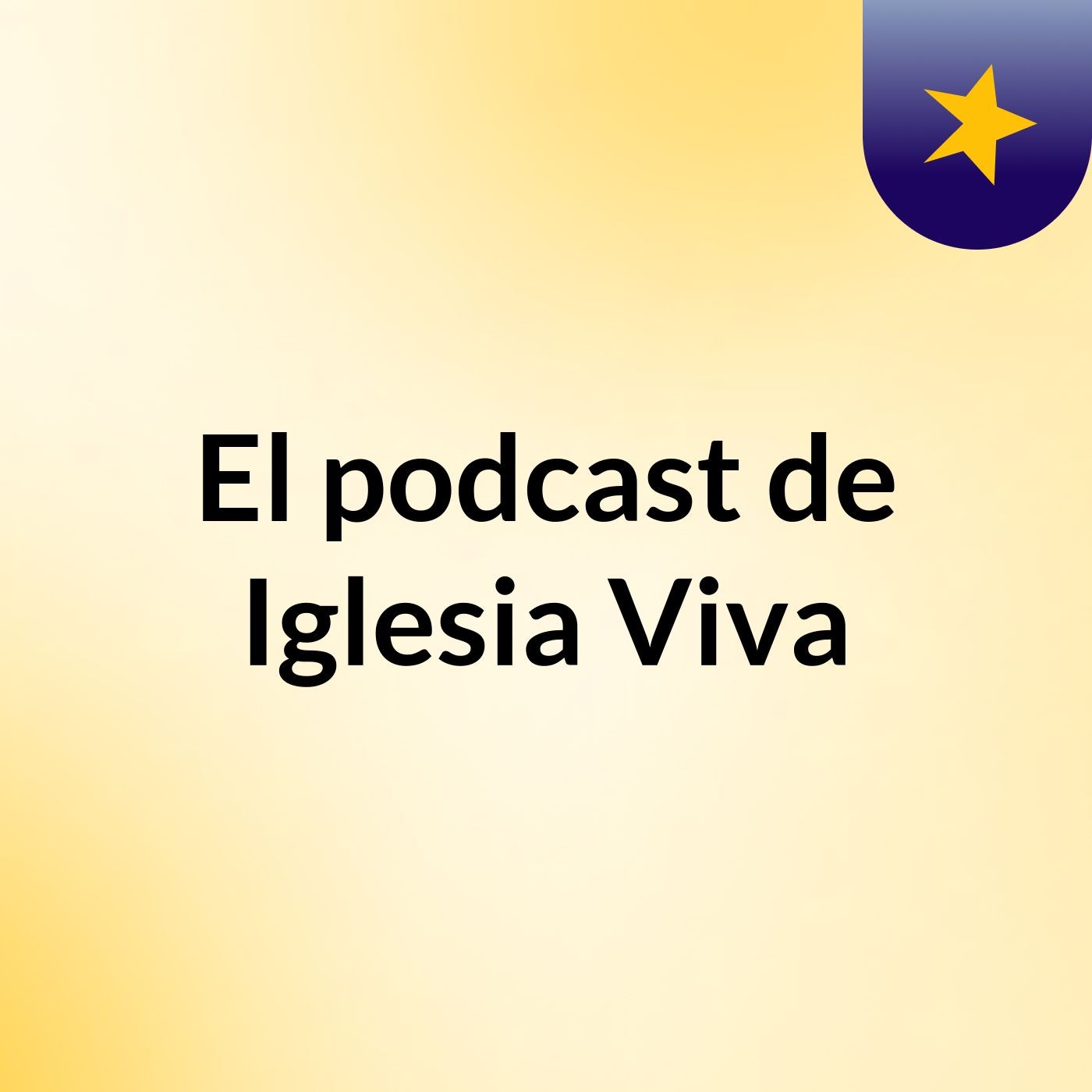 El podcast de Iglesia Viva