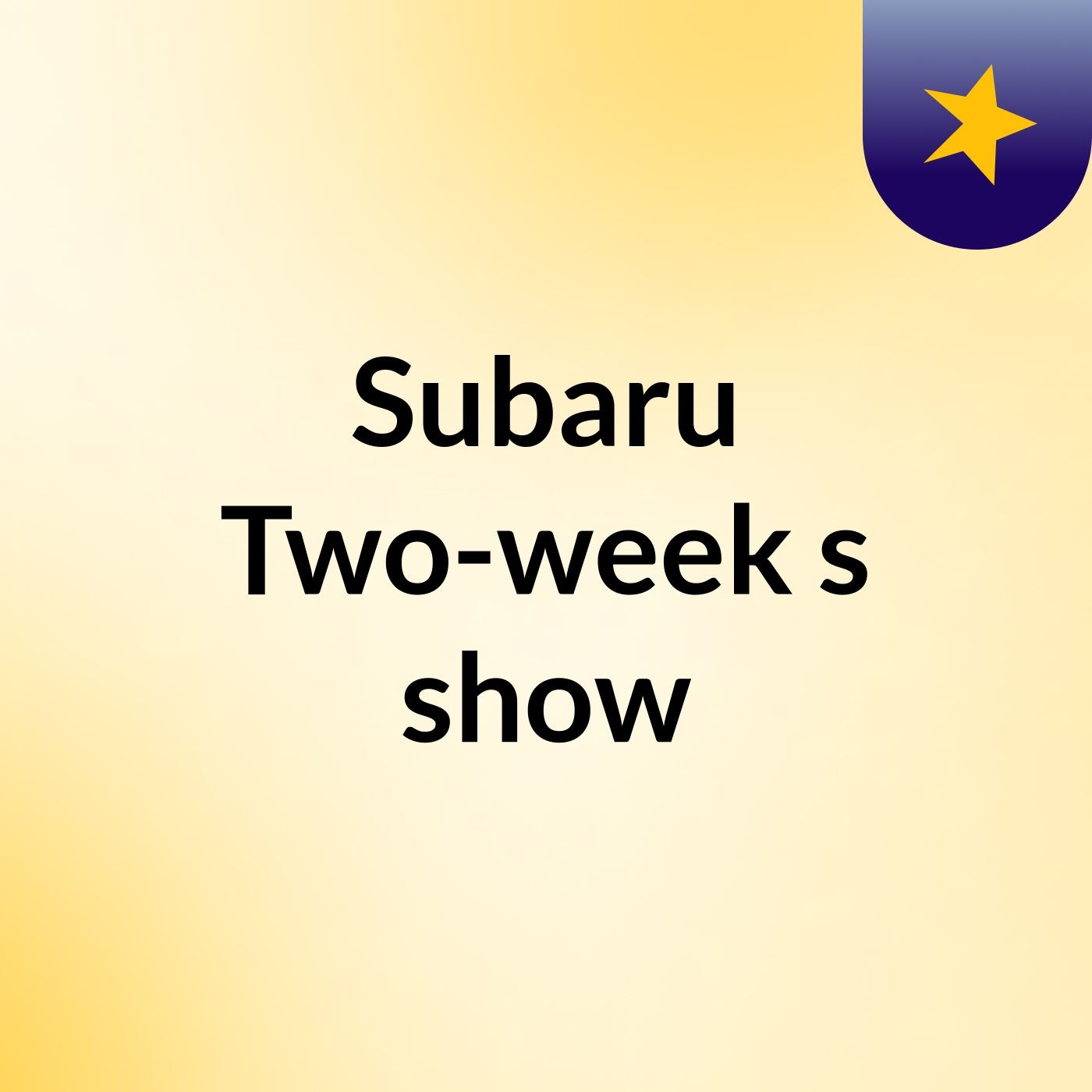 Subaru Two-week's show