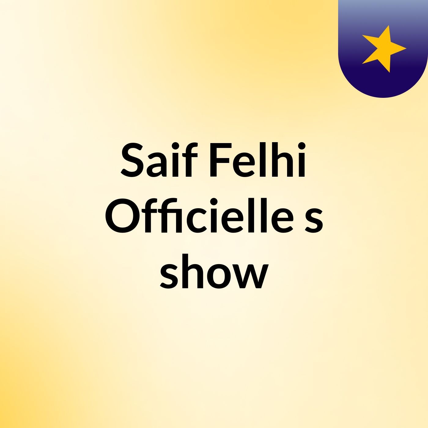 Saif Felhi Officielle\'s show