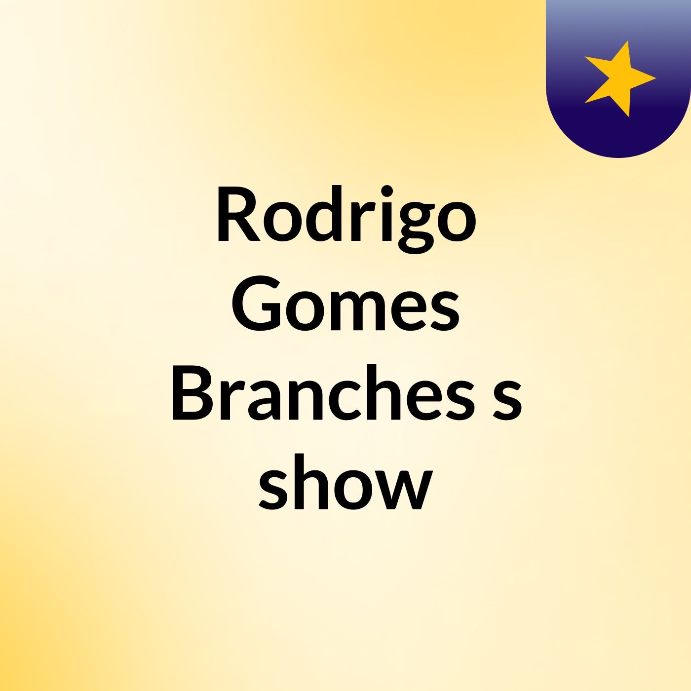 Rodrigo Gomes Branches's show