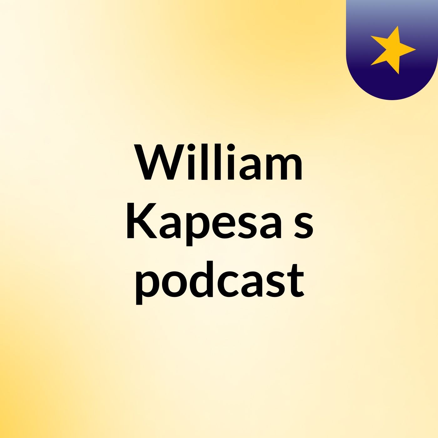 William Kapesa's podcast