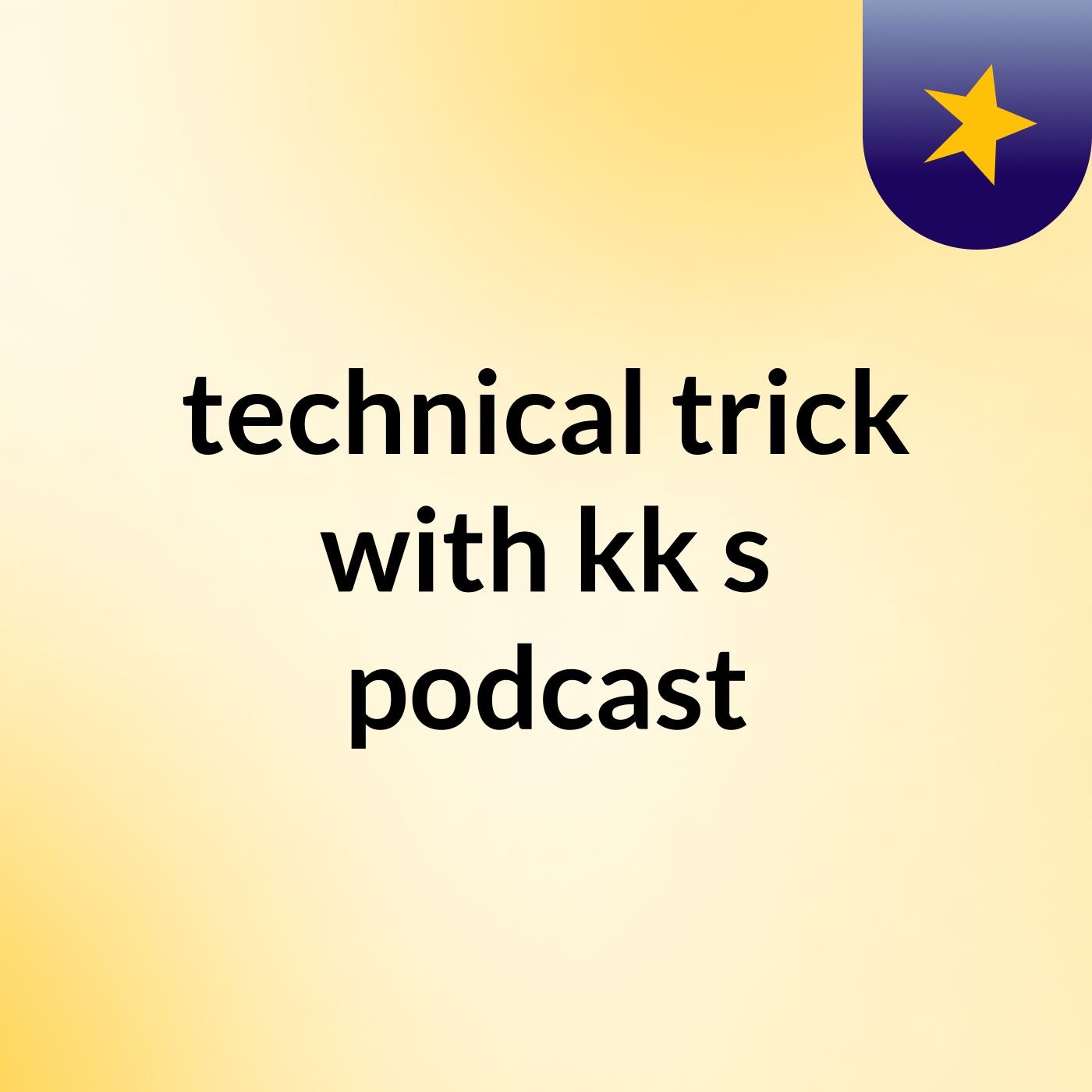 technical trick with kk's podcast
