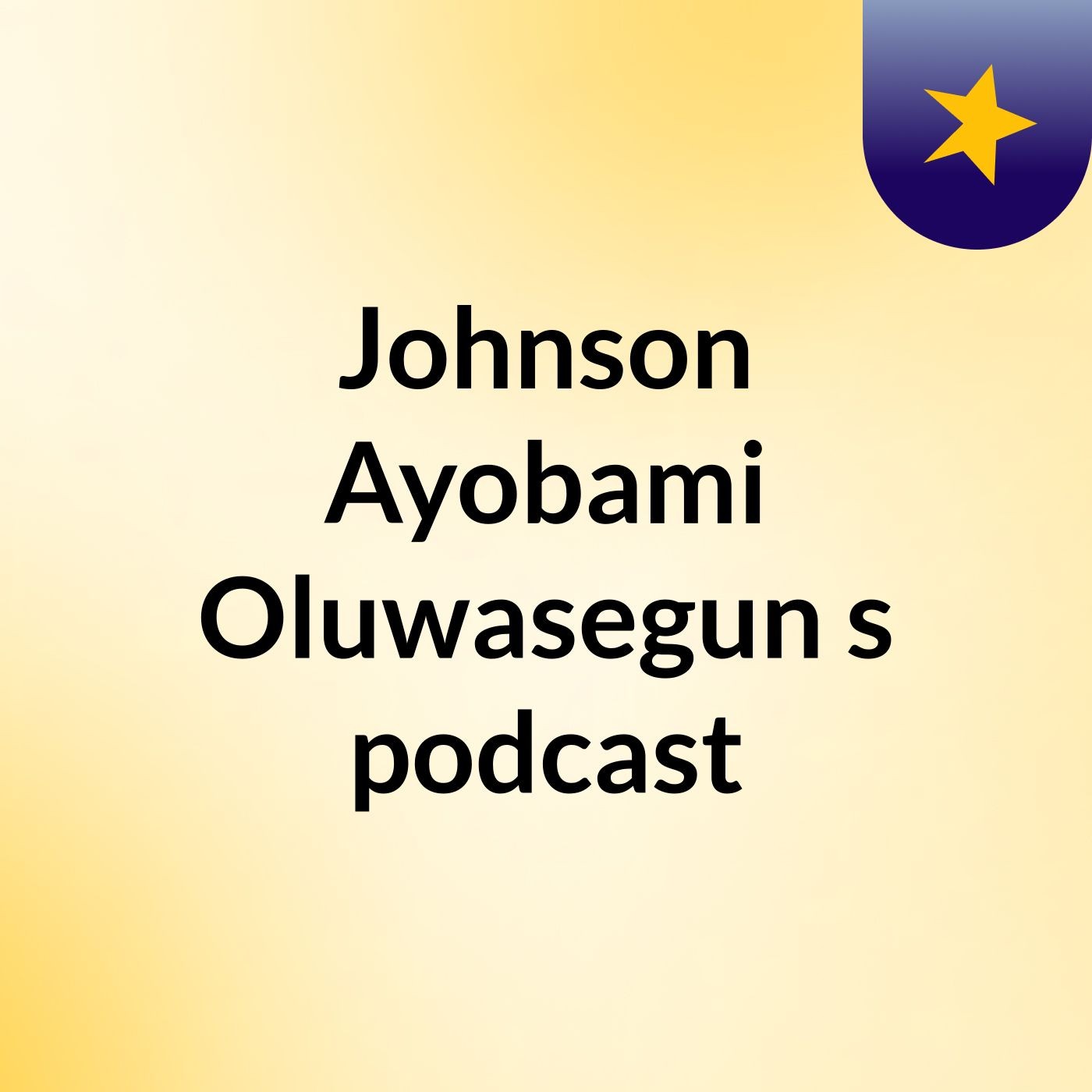 Johnson Ayobami Oluwasegun\'s podcast