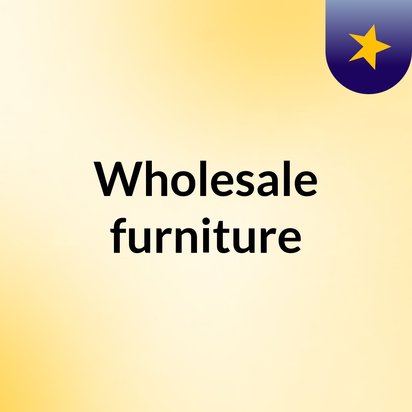 Wholesale furniture