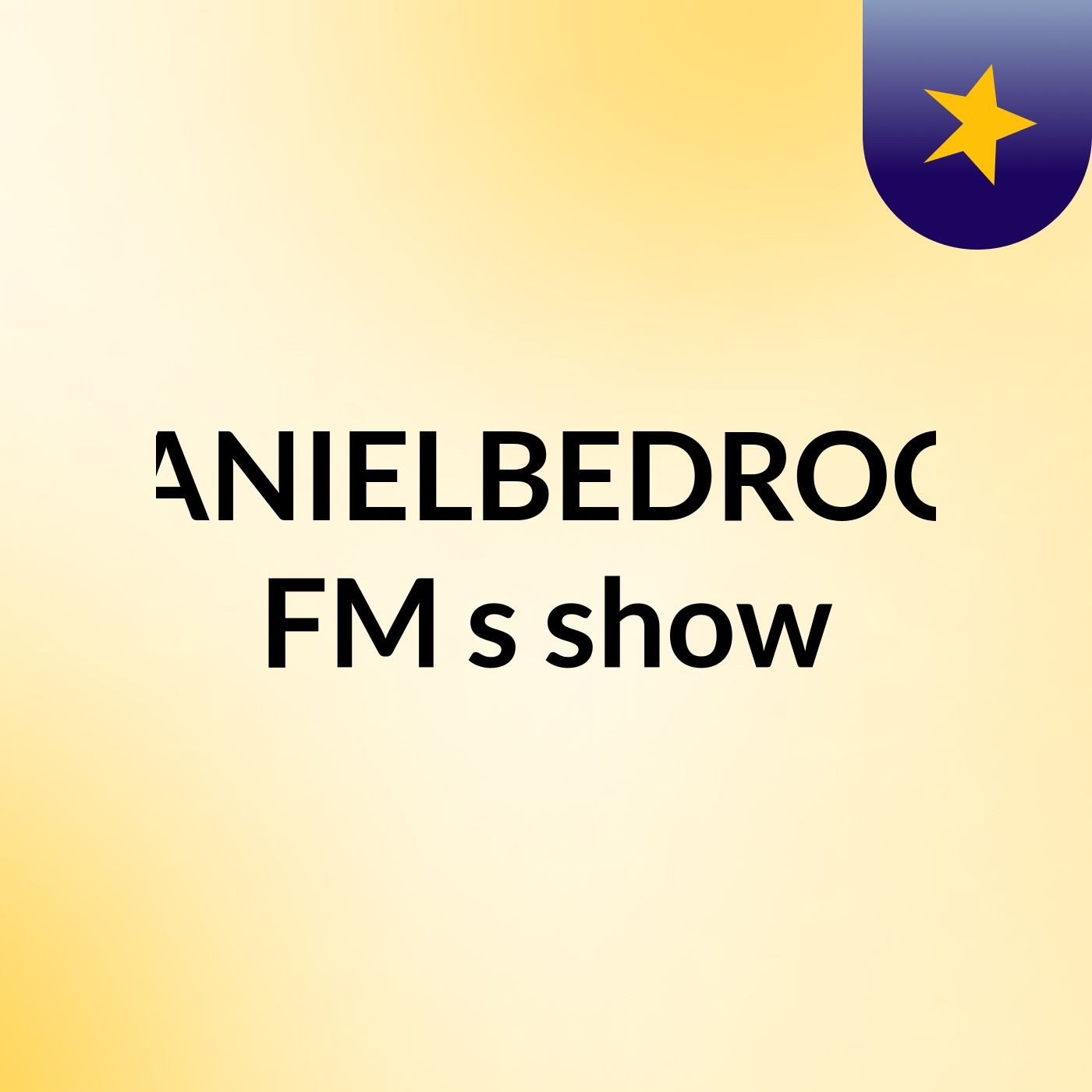 DANIELBEDROCK FM's show
