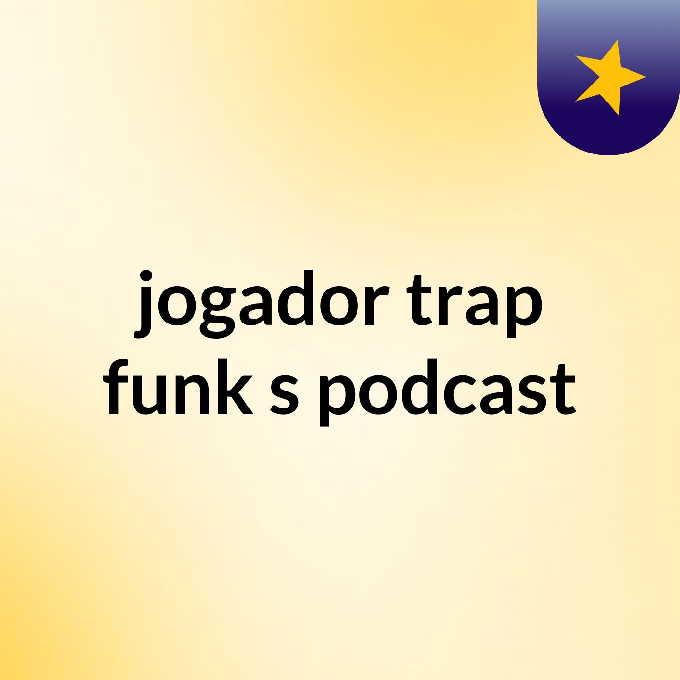 jogador trap funk's podcast