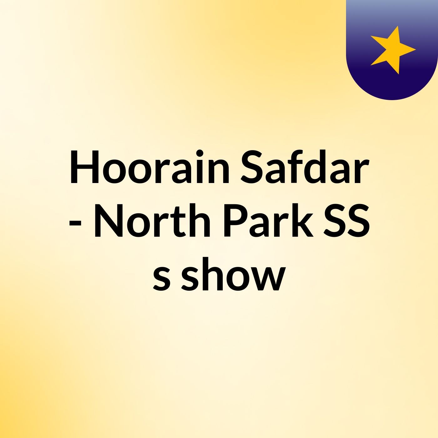 Hoorain Safdar - North Park SS's show