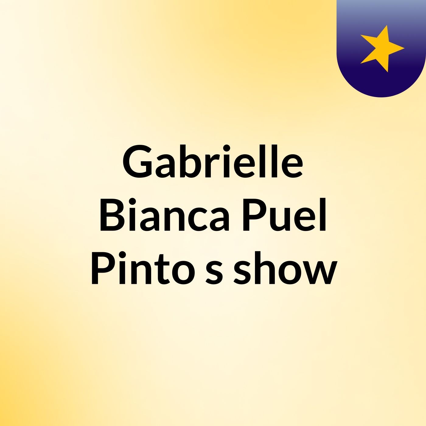 Gabrielle Bianca Puel Pinto's show