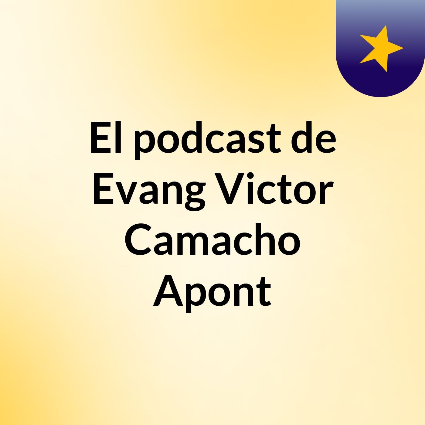 El podcast de Evang Victor Camacho Apont