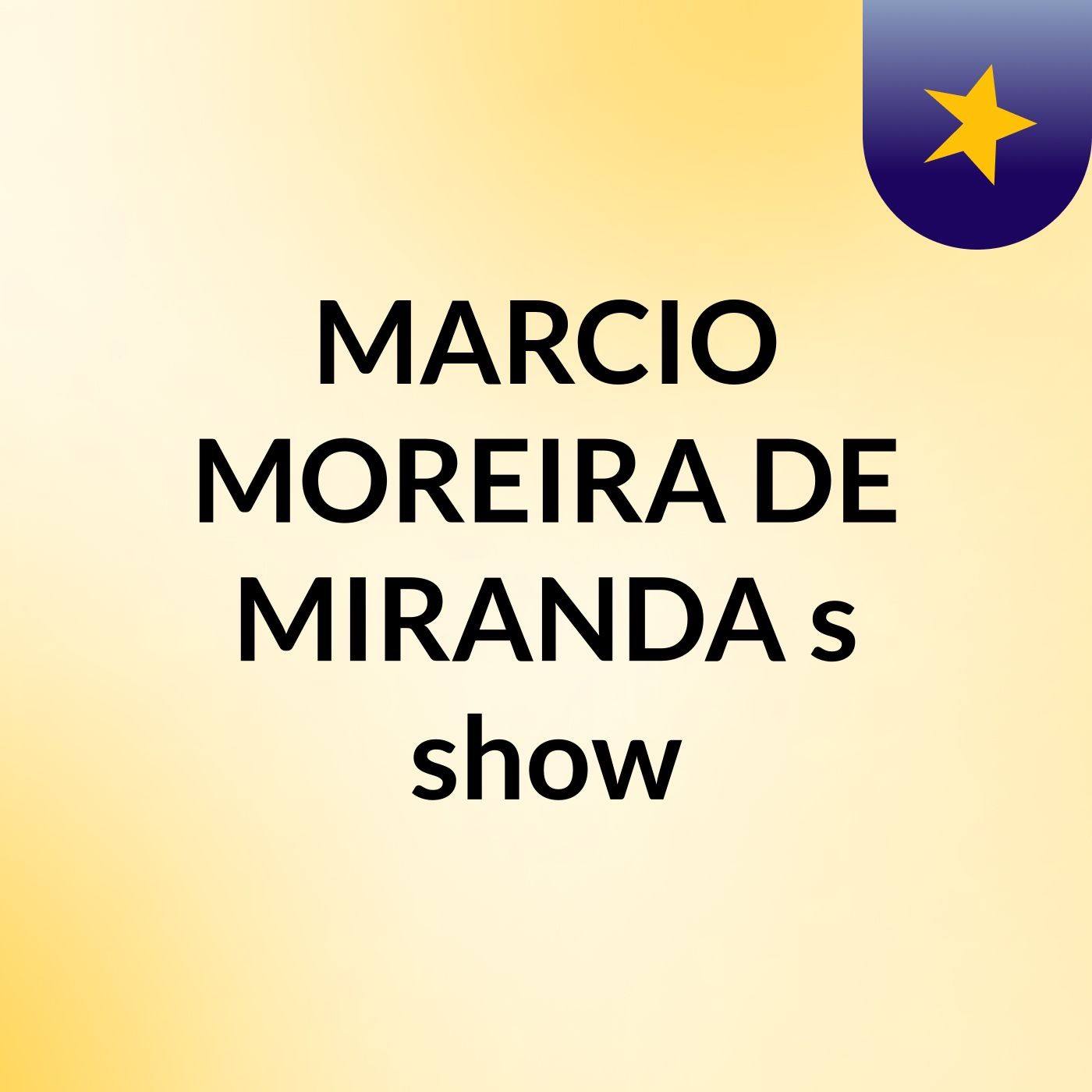 MARCIO MOREIRA DE MIRANDA's show