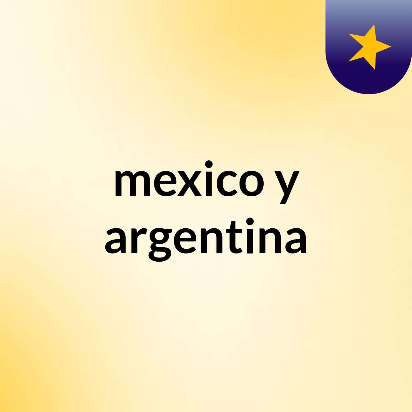 mexico y argentina podcast artwork
