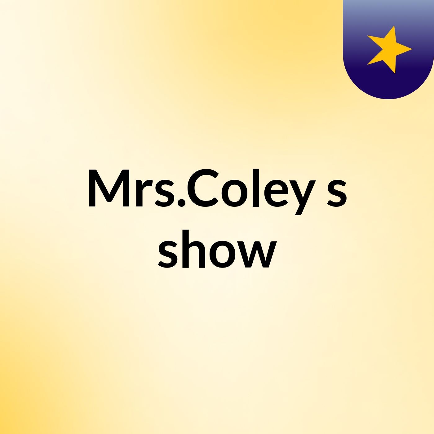 Mrs.Coley's show