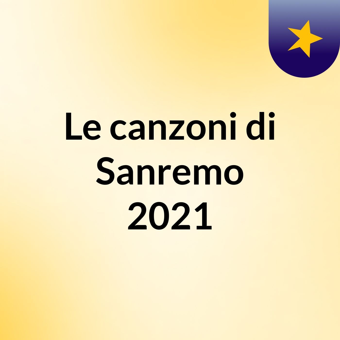 Le canzoni di Sanremo 2021