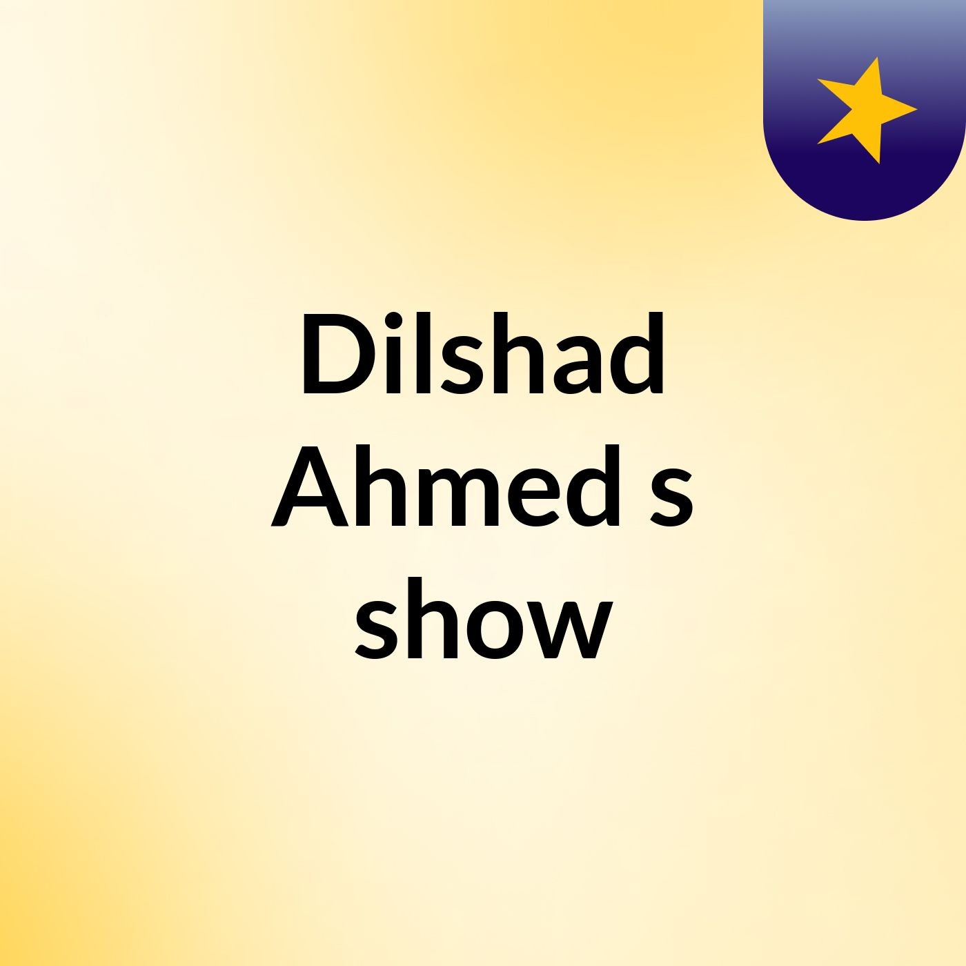 Dilshad Ahmed's show