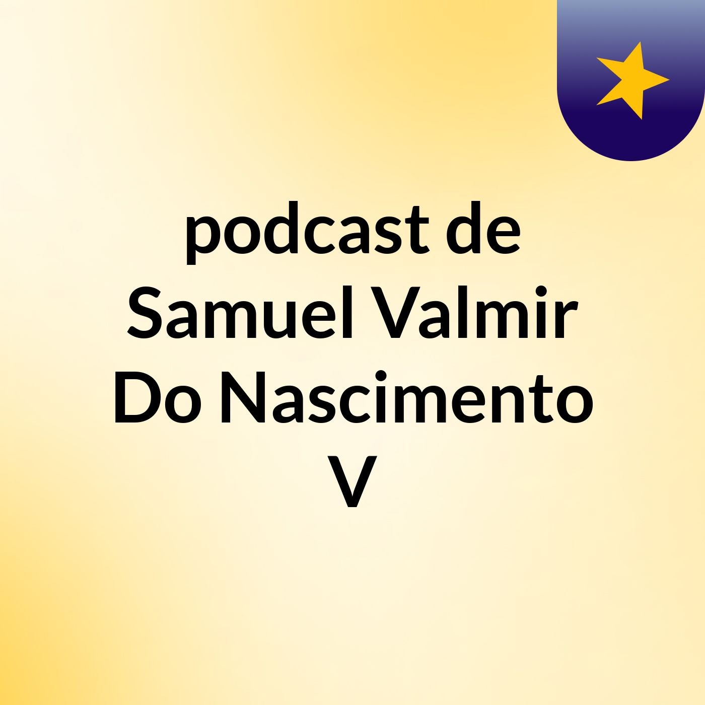 podcast de Samuel Valmir Do Nascimento V
