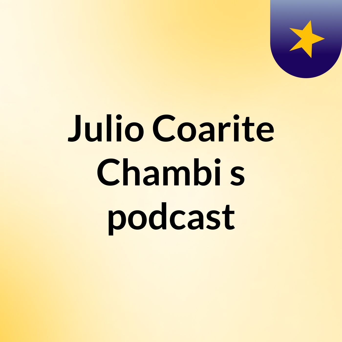 Julio Coarite Chambi's podcast