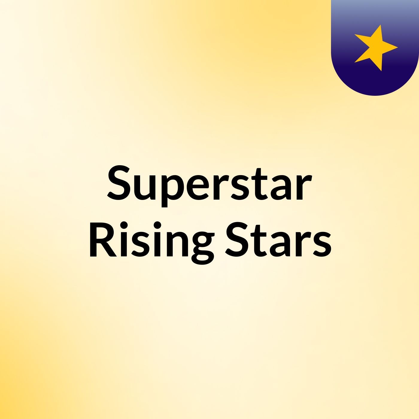 Superstar Rising Stars