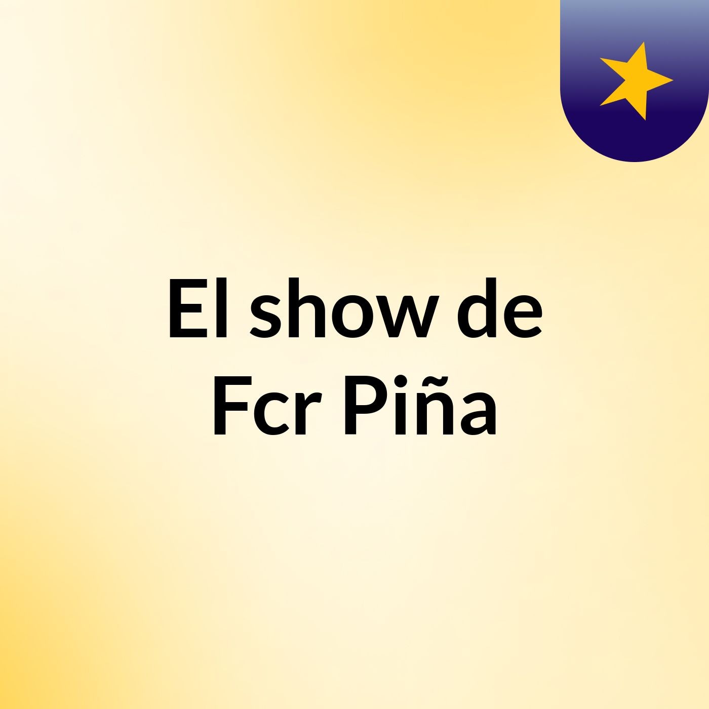 El show de Fcr Piña