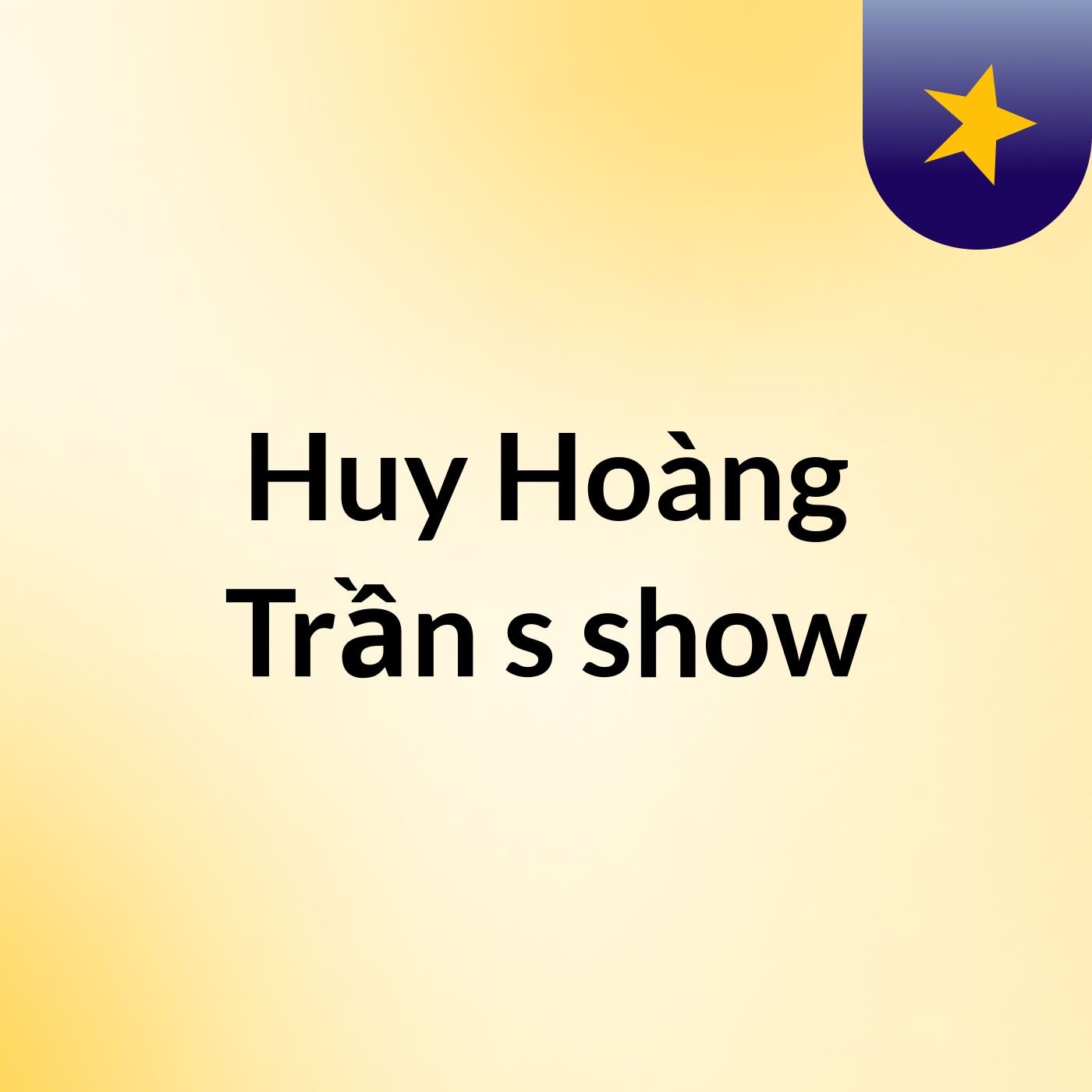 Huy Hoàng Trần's show