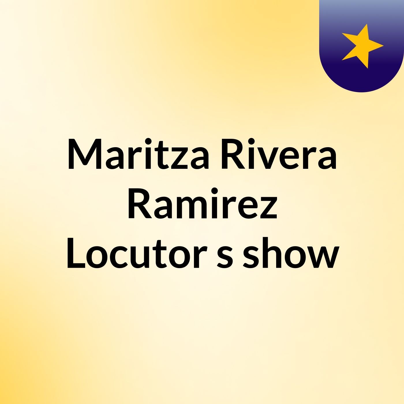 Maritza Rivera Ramirez Locutor's show