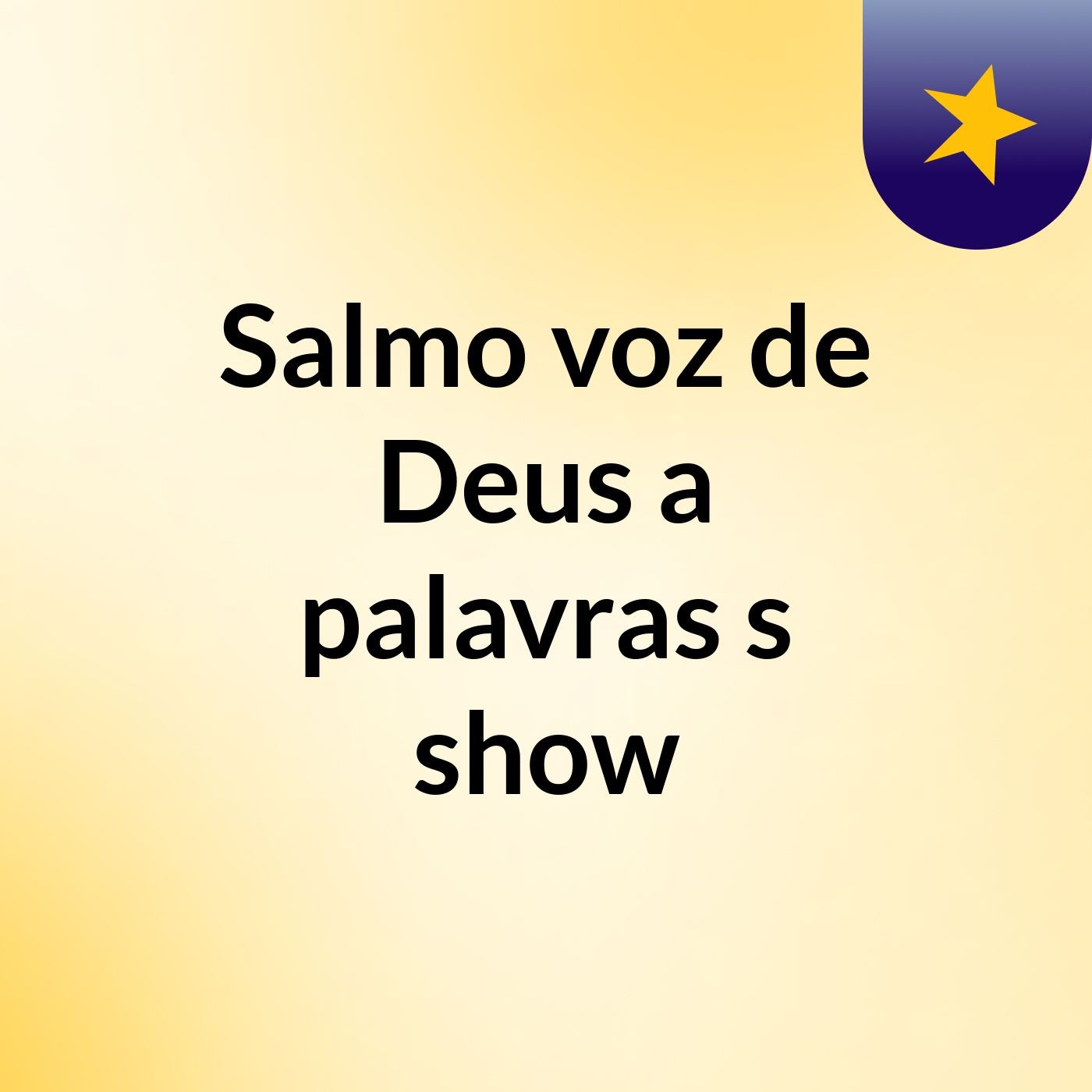 Salmo voz de Deus a palavras's show