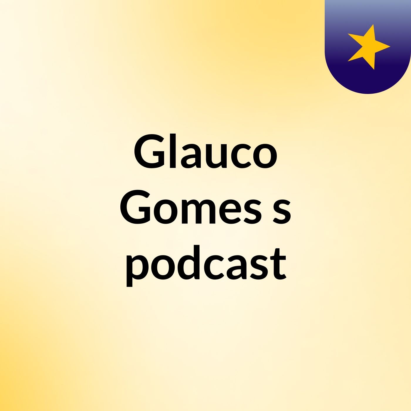 Glauco Gomes's podcast