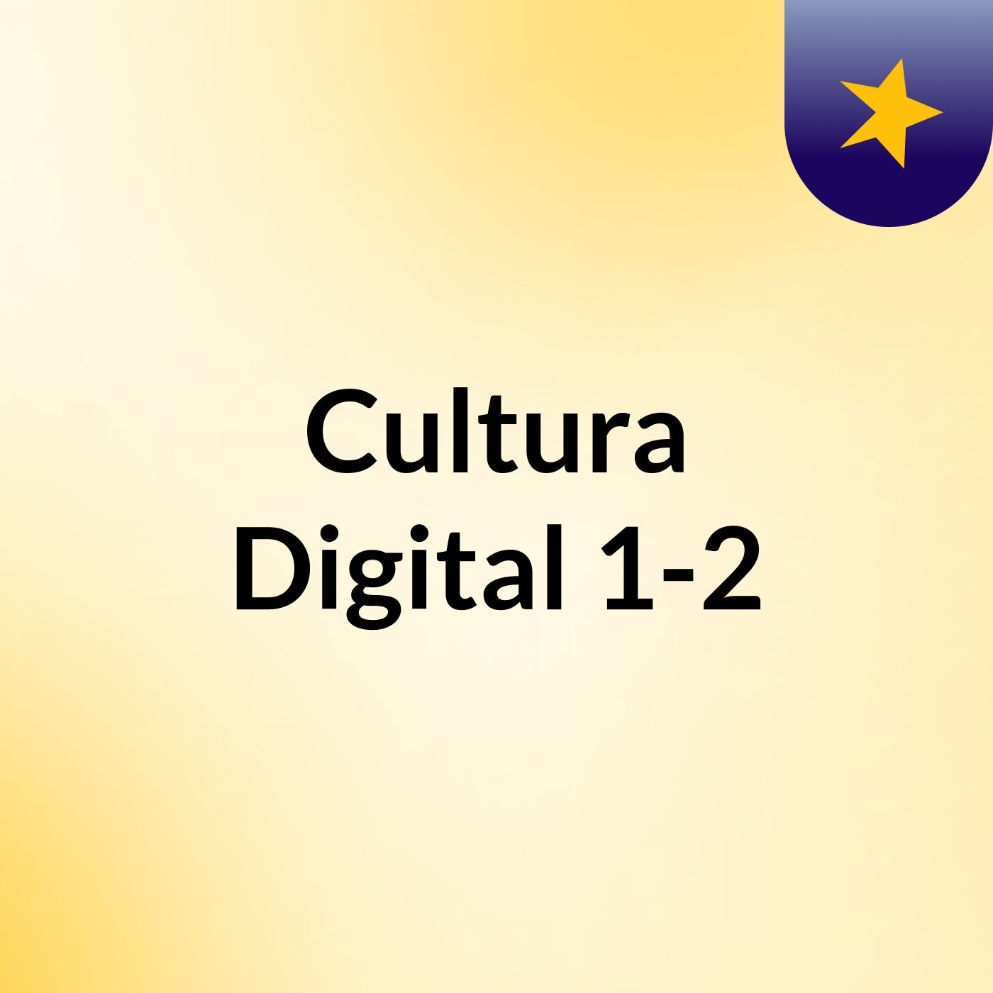 Cultura Digital 1-2 podcast artwork
