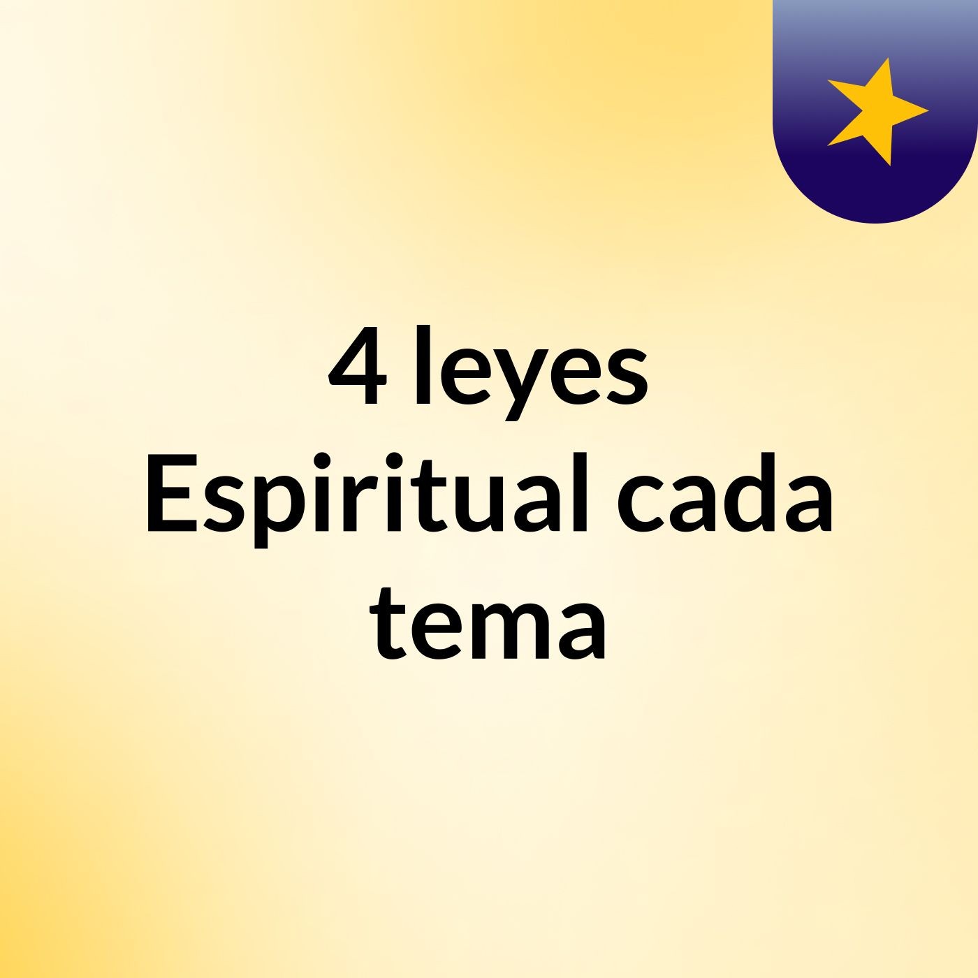 4 leyes Espiritual cada tema