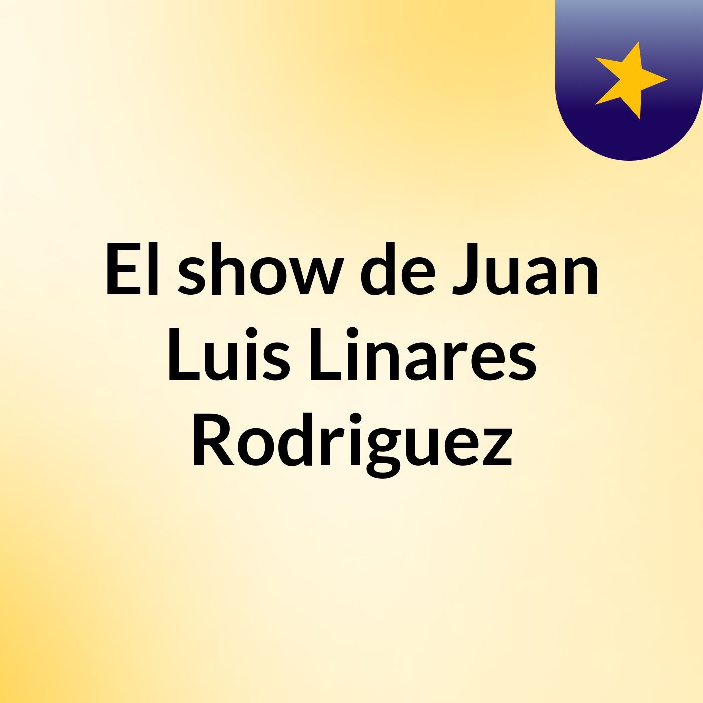 El show de Juan Luis Linares Rodriguez