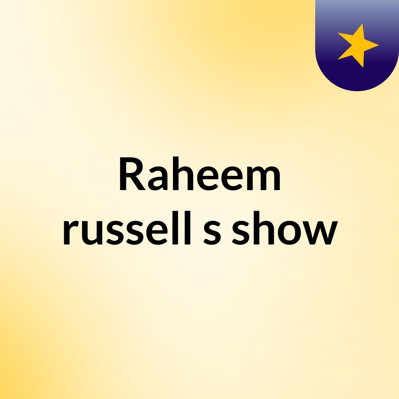 Raheem russell's show