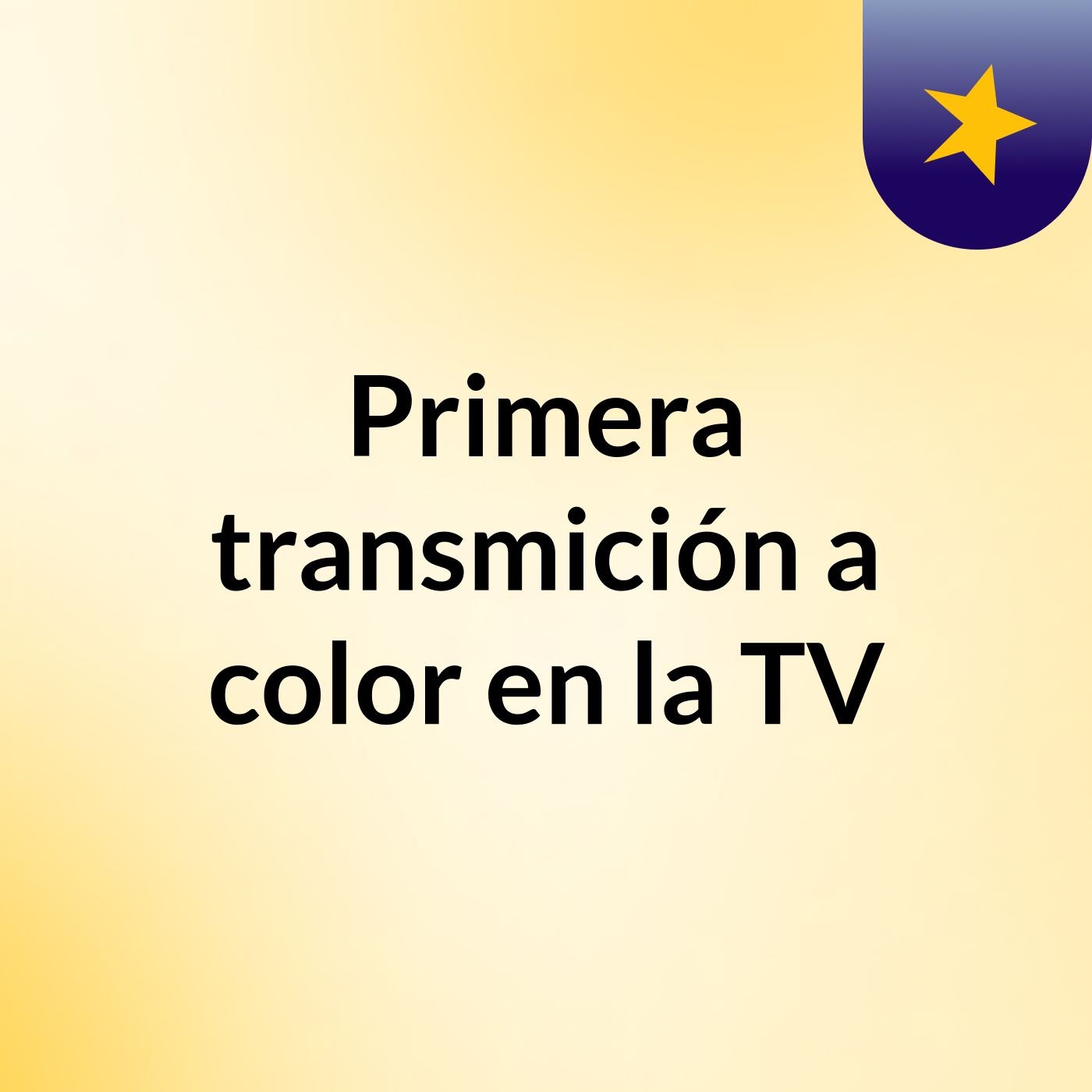 Primera transmición a color en la TV