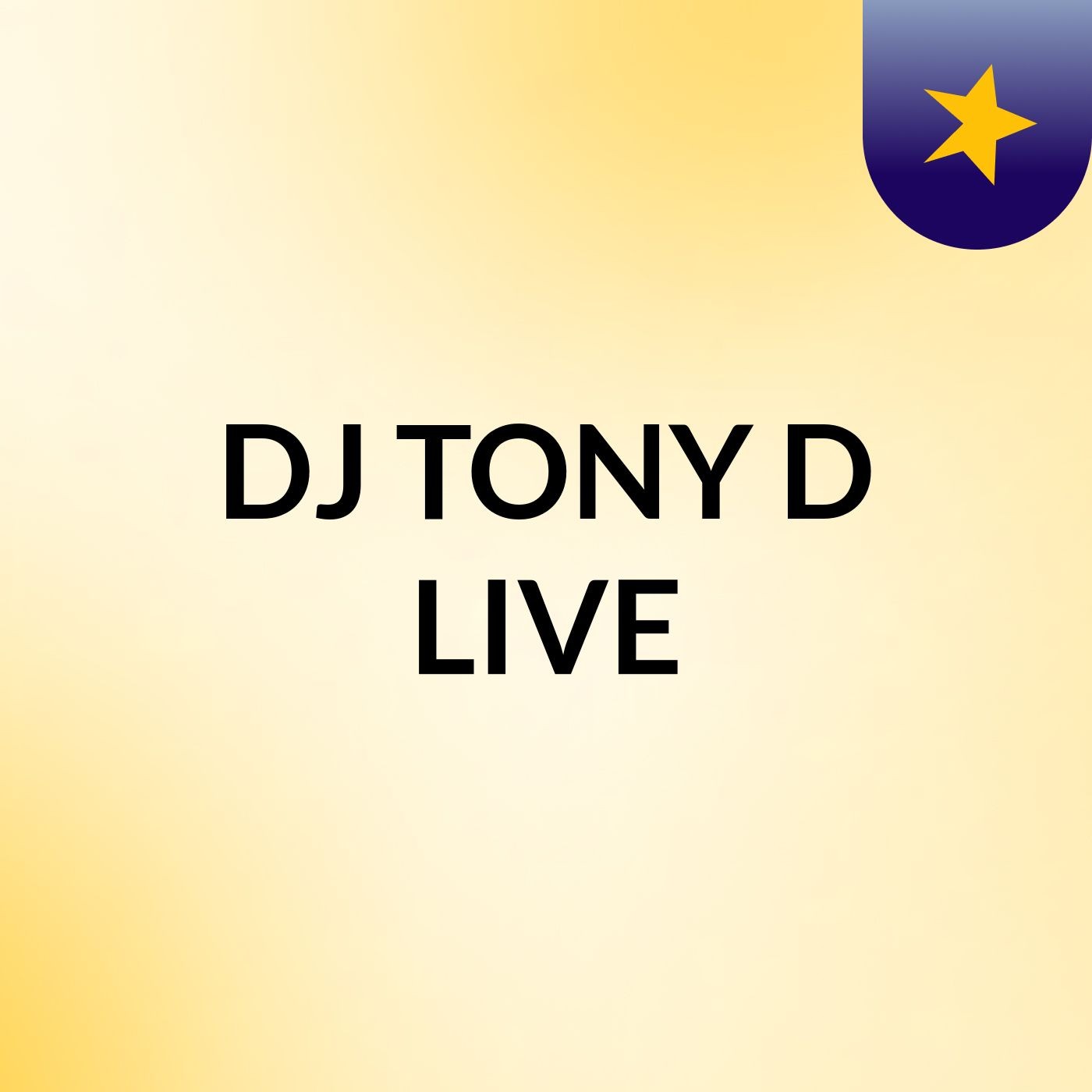 DJ TONY D LIVE