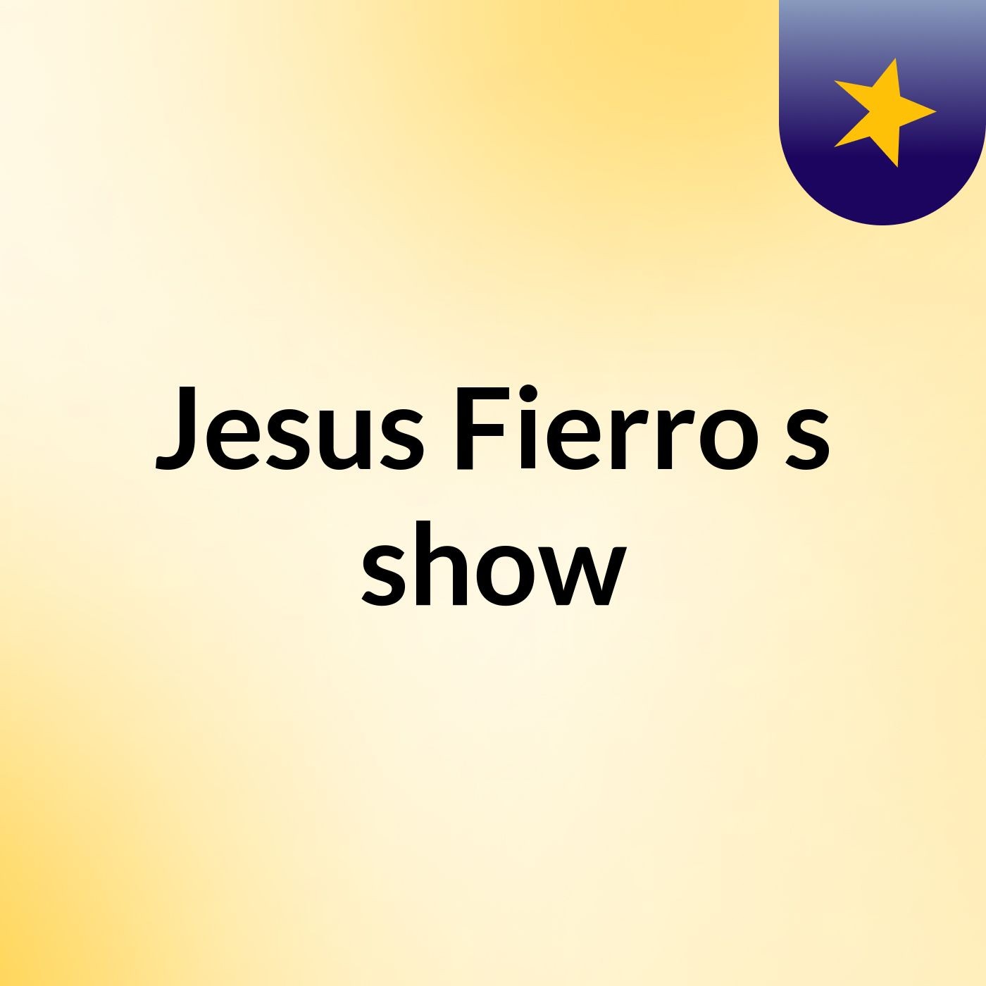 Jesus Fierro's show