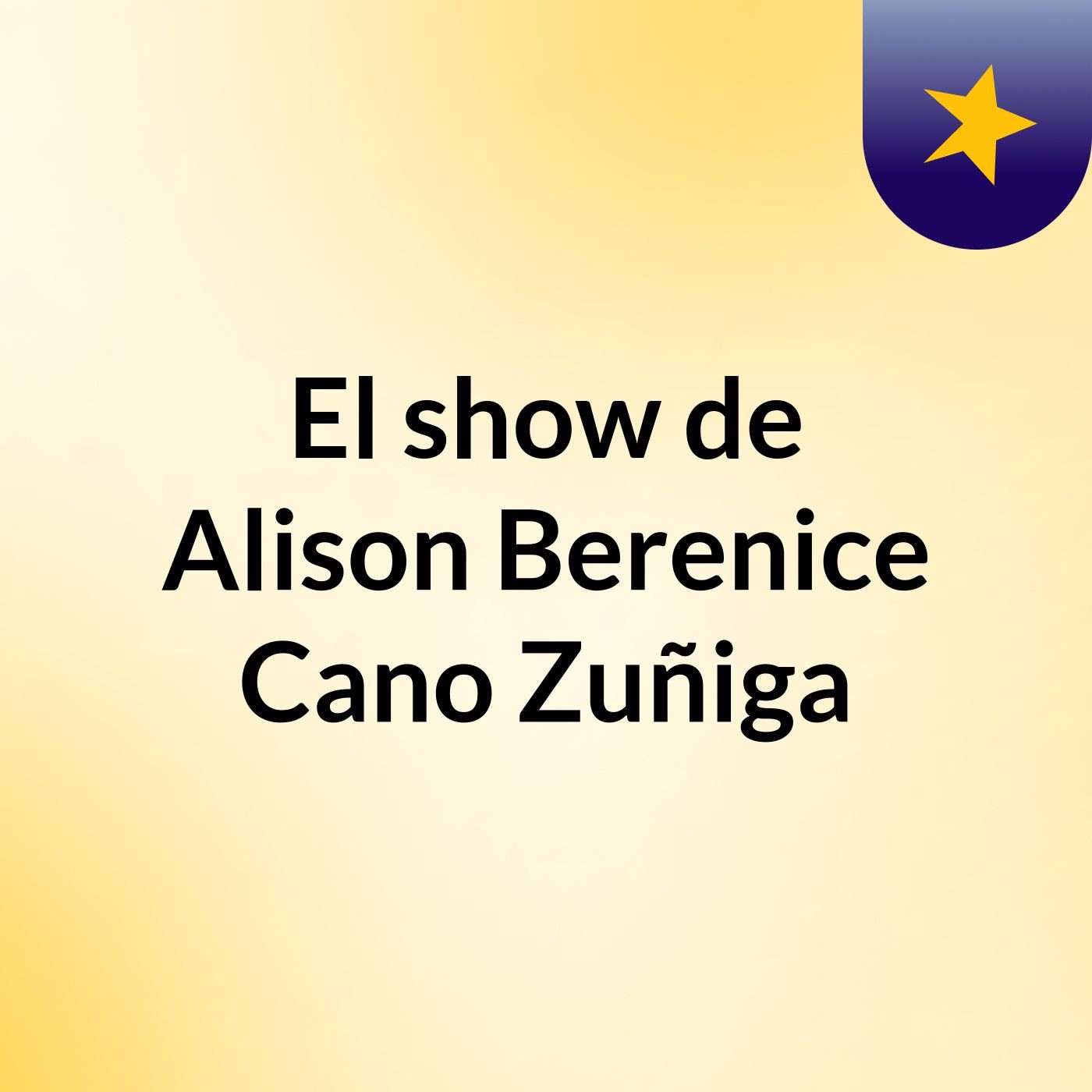 El show de Alison Berenice Cano Zuñiga