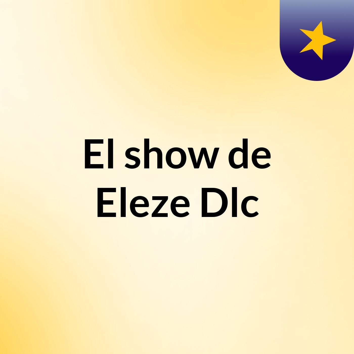 El show de Eleze Dlc