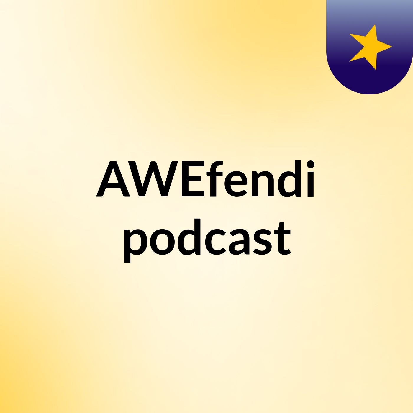 AWEfendi podcast