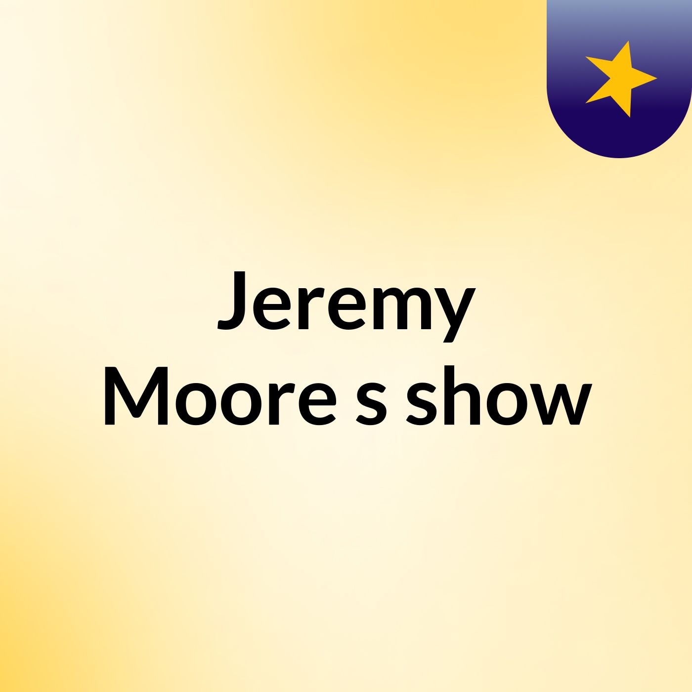 Jeremy Moore's show