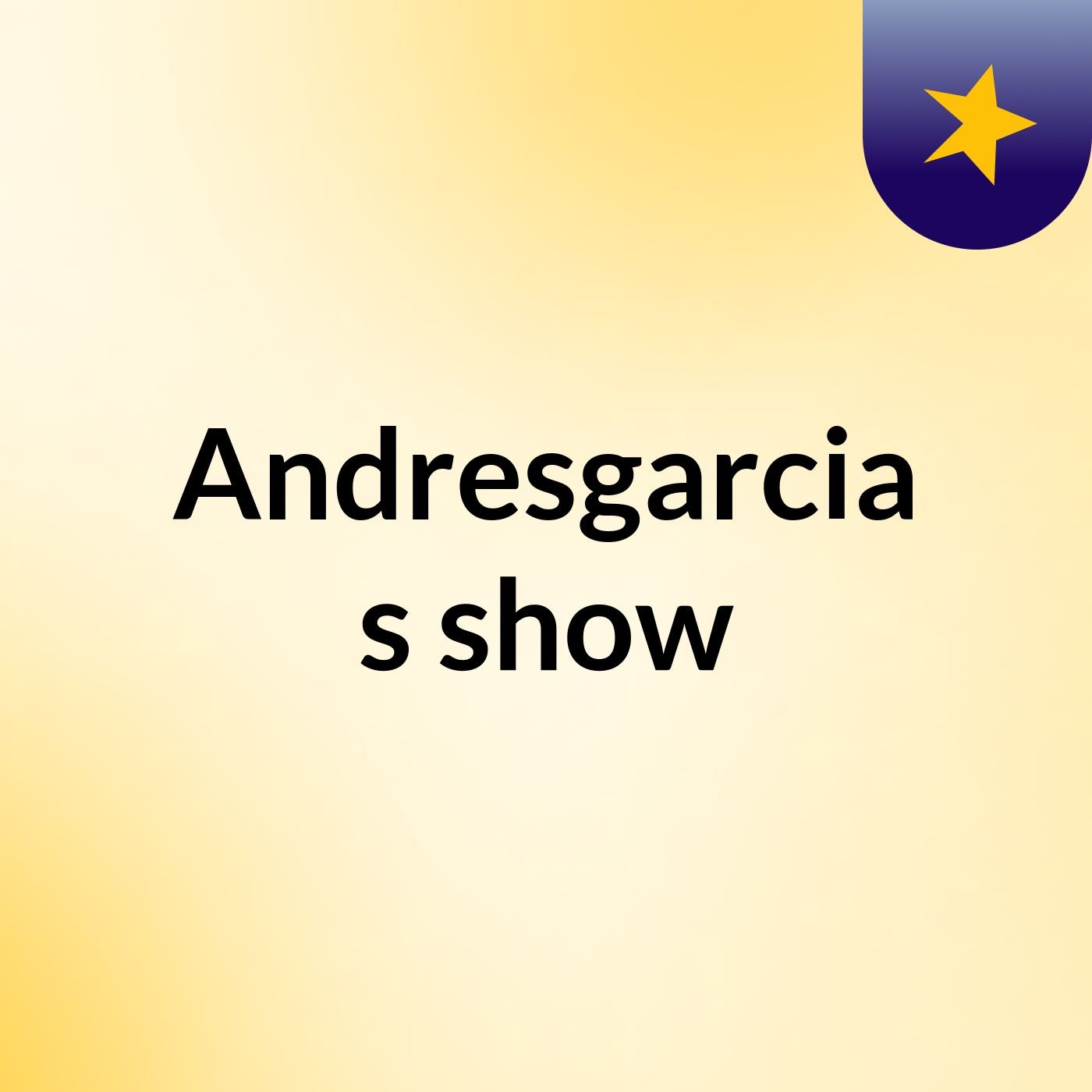 Andresgarcia's show
