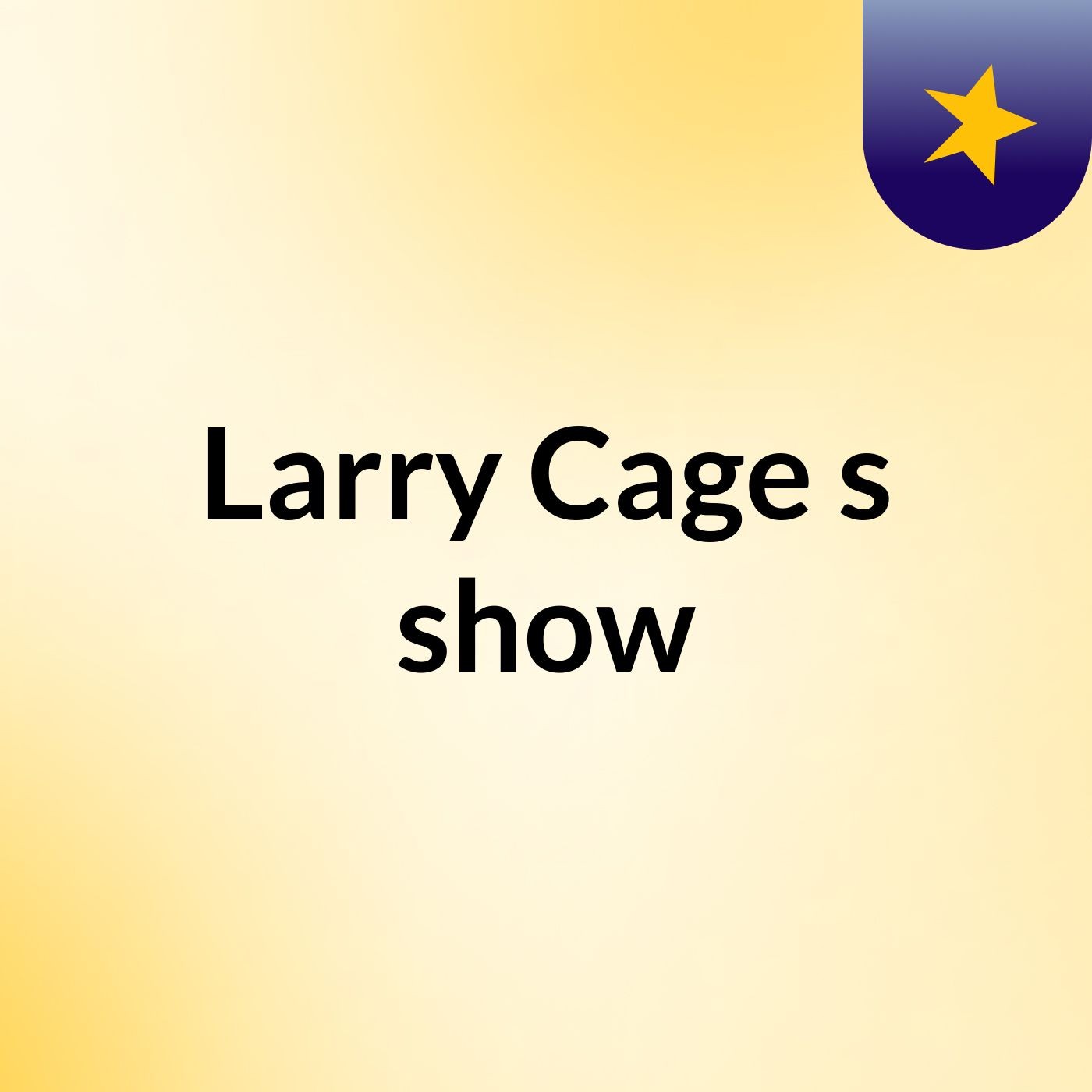 Larry Cage's show