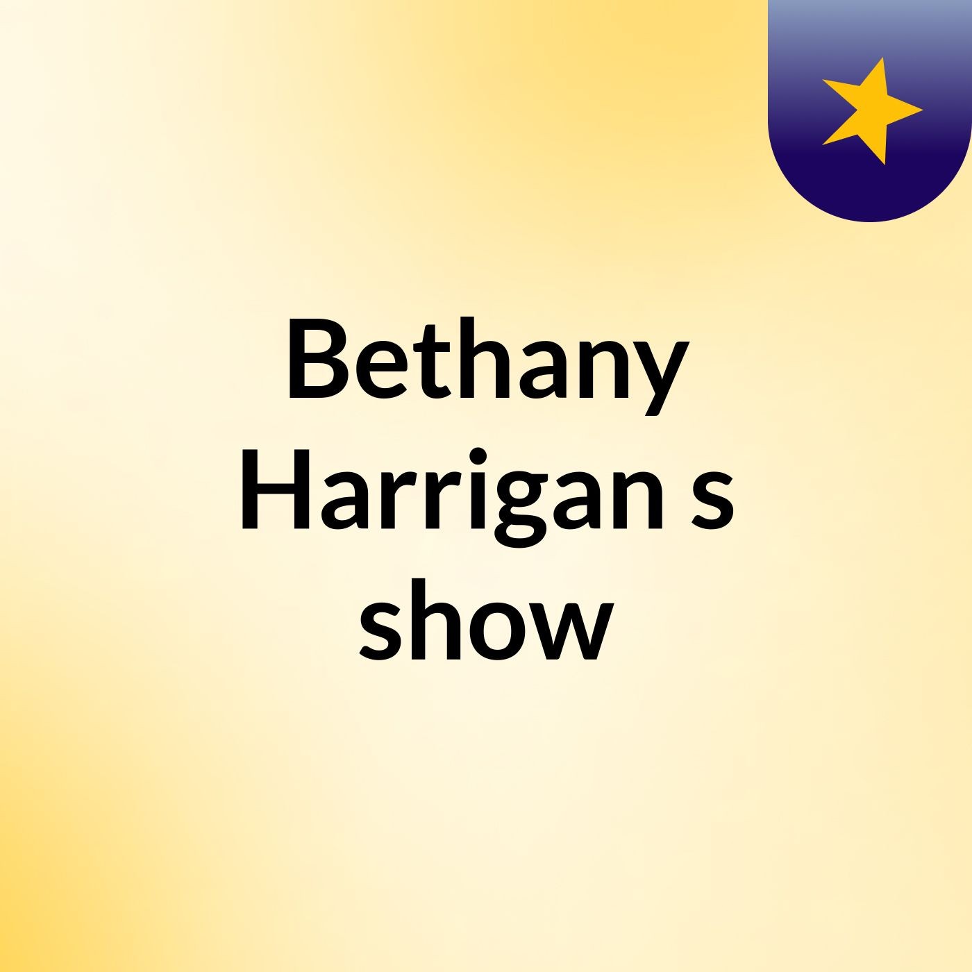 Bethany Harrigan's show cover art