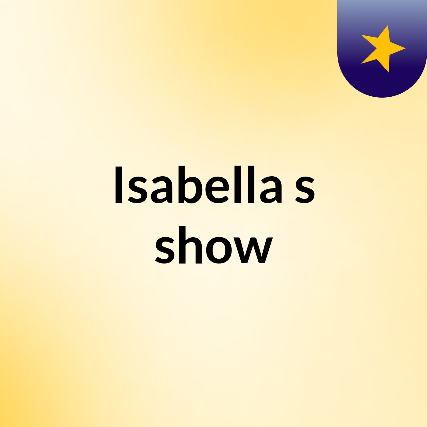 Isabella's show