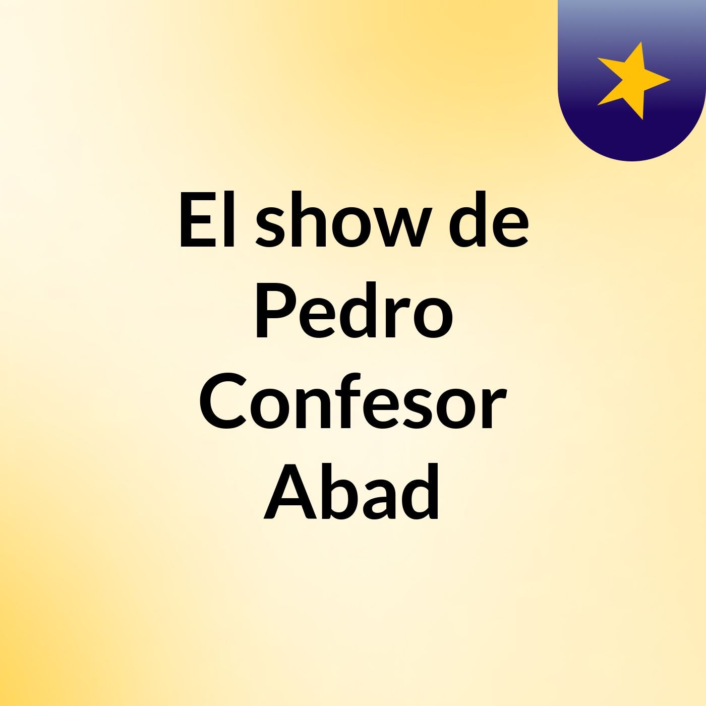 El show de Pedro Confesor Abad