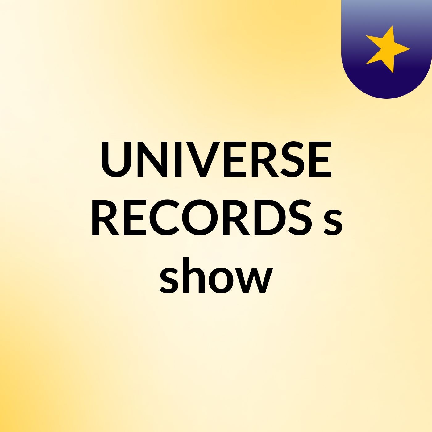 UNIVERSE RECORDS's show