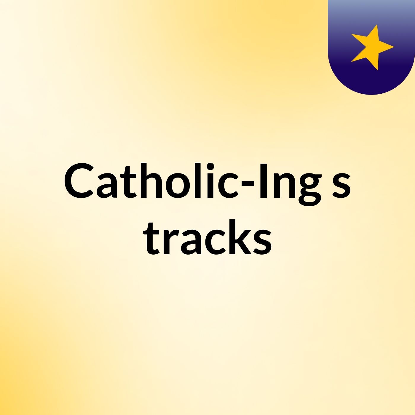 Catholic-Ing's tracks