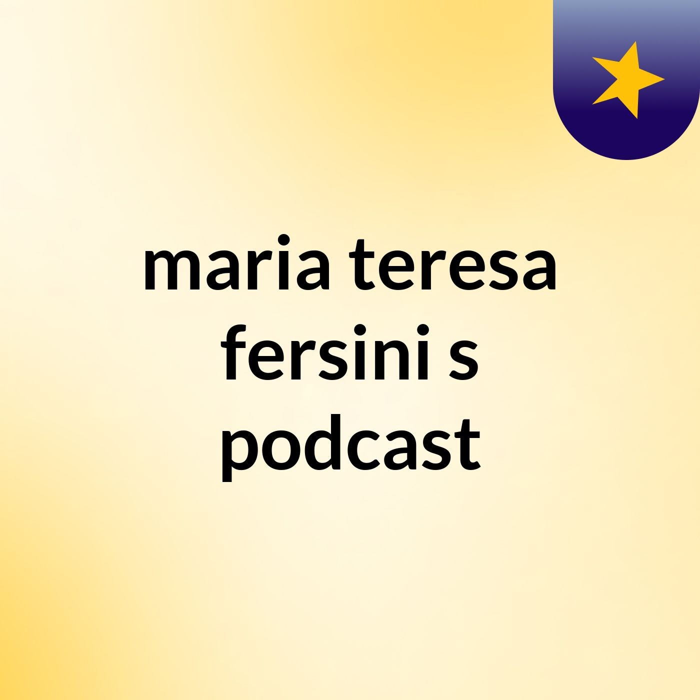 maria teresa fersini's podcast