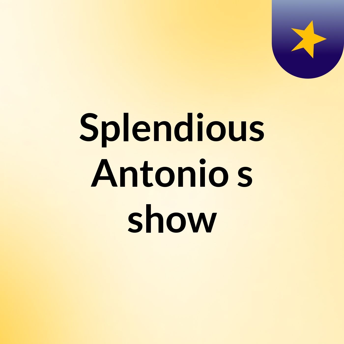 Splendious Antonio's show